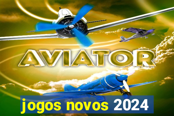 jogos novos 2024